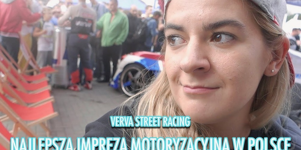 NAJLEPSZA IMPREZA MOTORYZACYJNA W POLSCE | Verva Street Racing