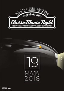 V ClassicMania NIGHT - Nocny Zlot Pojazdów Zabytkowych - V edycja