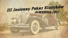 III Jesienny Pokaz Klasyków - Alwernia 2017