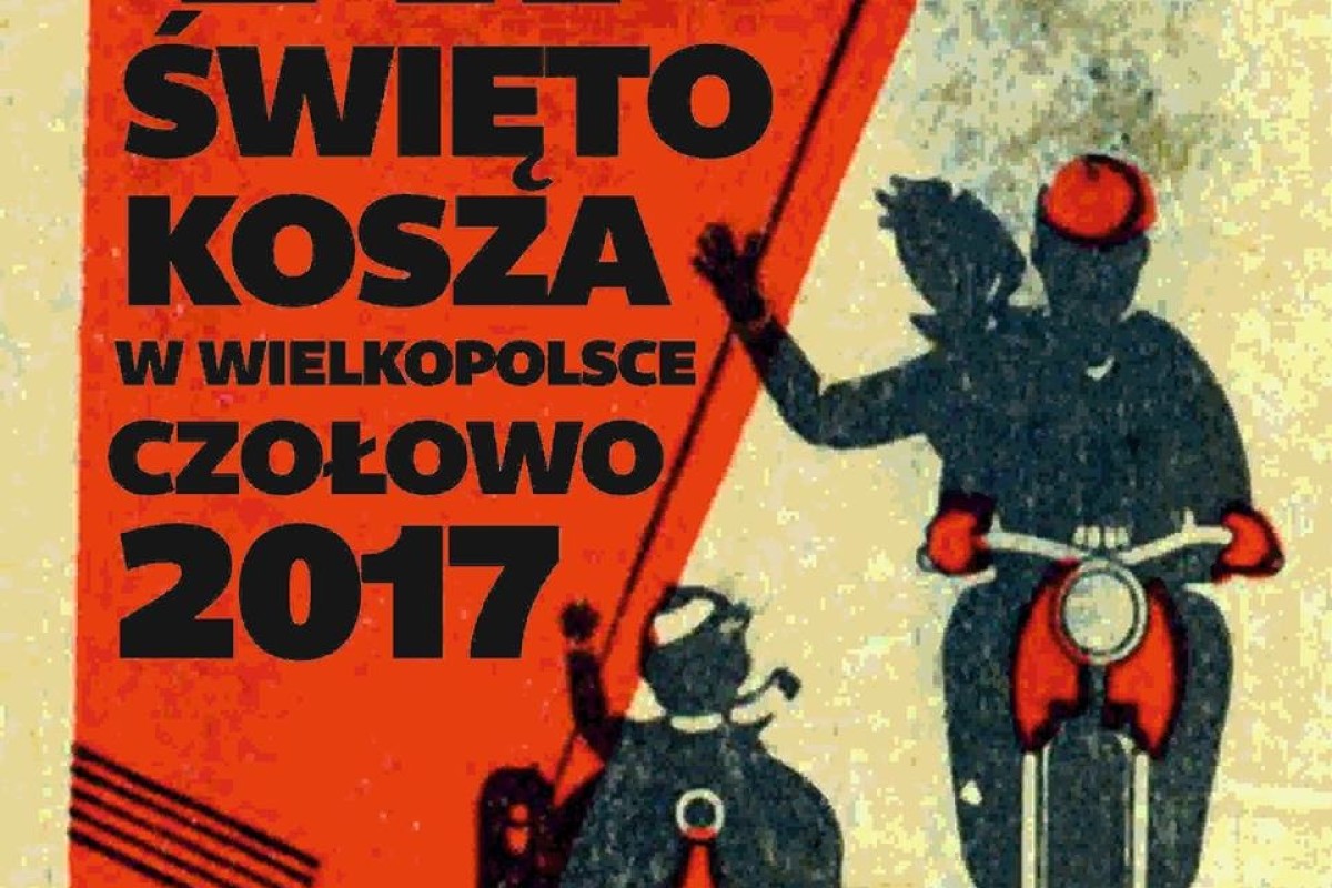 VII ŚWIĘTO KOSZA W WIELKOPOLSCE CZOŁOWO 2017