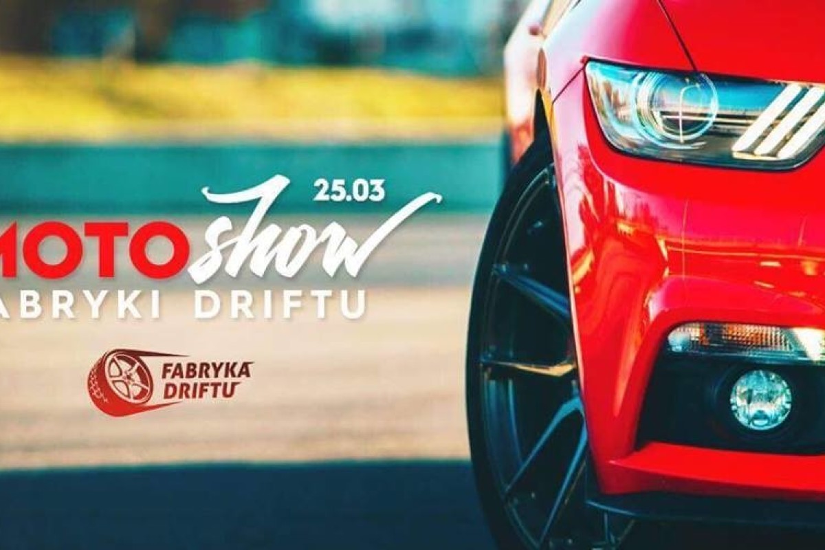 MotoShow Fabryki Driftu