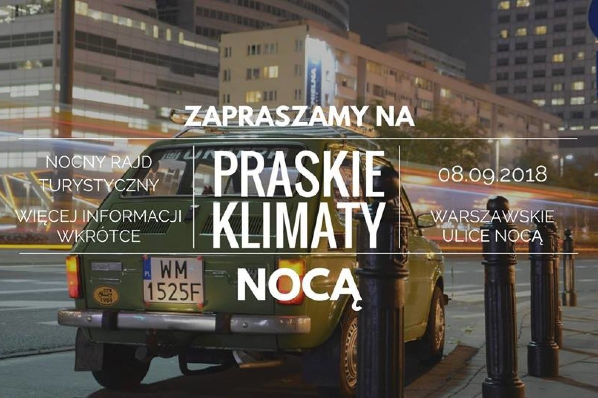 Praskie Klimaty Nocą - turystyczny rajd pojazdów zabytkowych