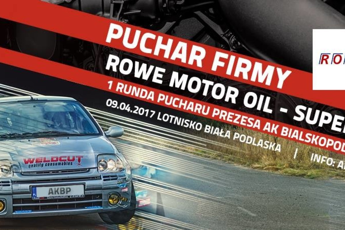 2017 Puchar Prezesa Automobilklubu Bialskopodlaskiego w Super Sprintach - Rowe Motor Oil