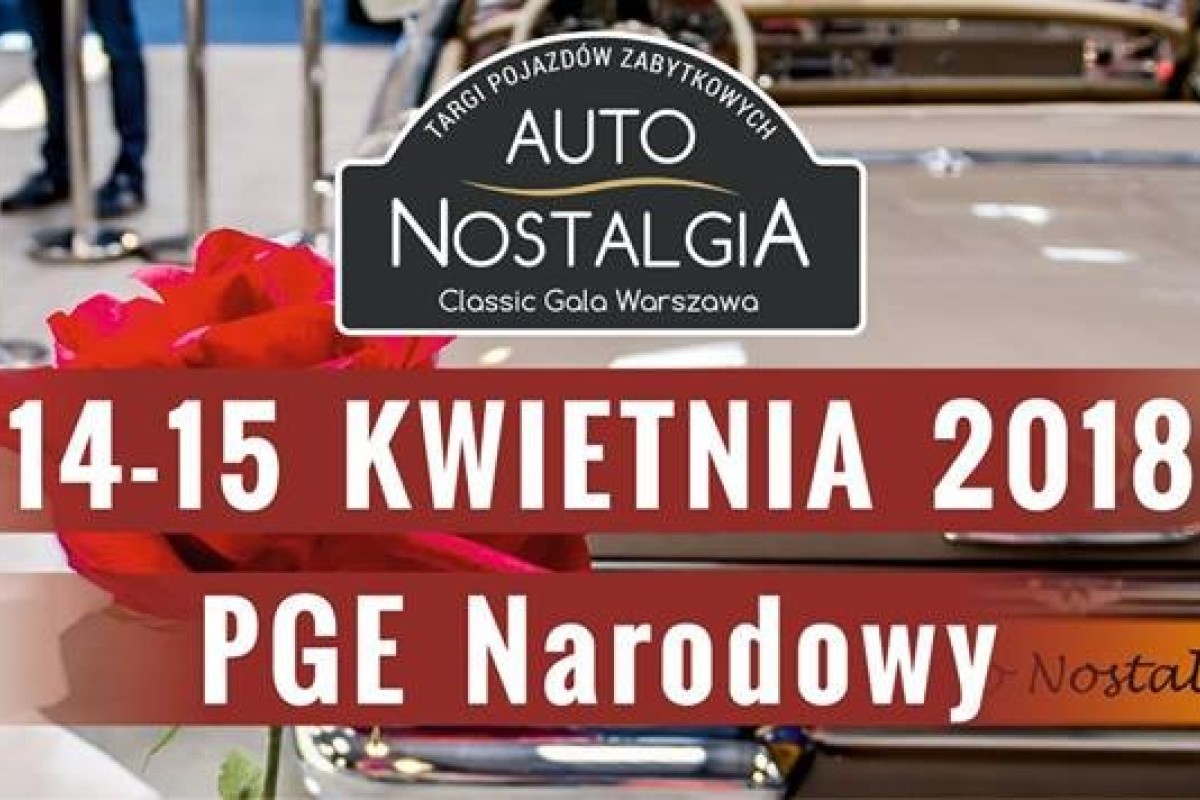 Auto Nostalgia Warsaw Classic Gala - Targi Pojazdów Zabytkowych