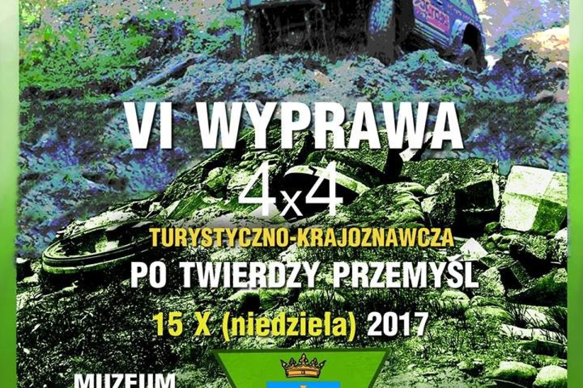 VI wyprawa 4 x 4 turystyczno-krajoznawcza po Twierdzy Przemyśl