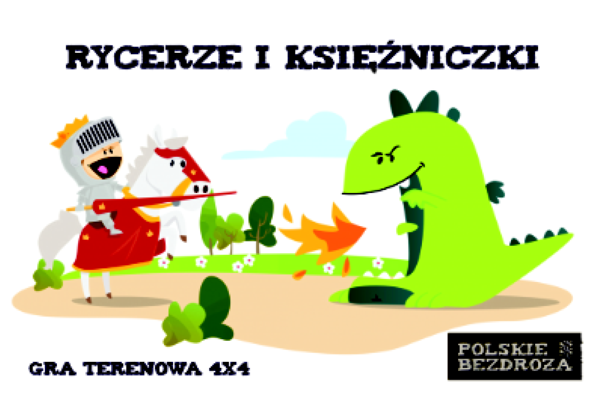 KSIĘŻNICZKI I RYCERZE (gra terenowa 4x4)