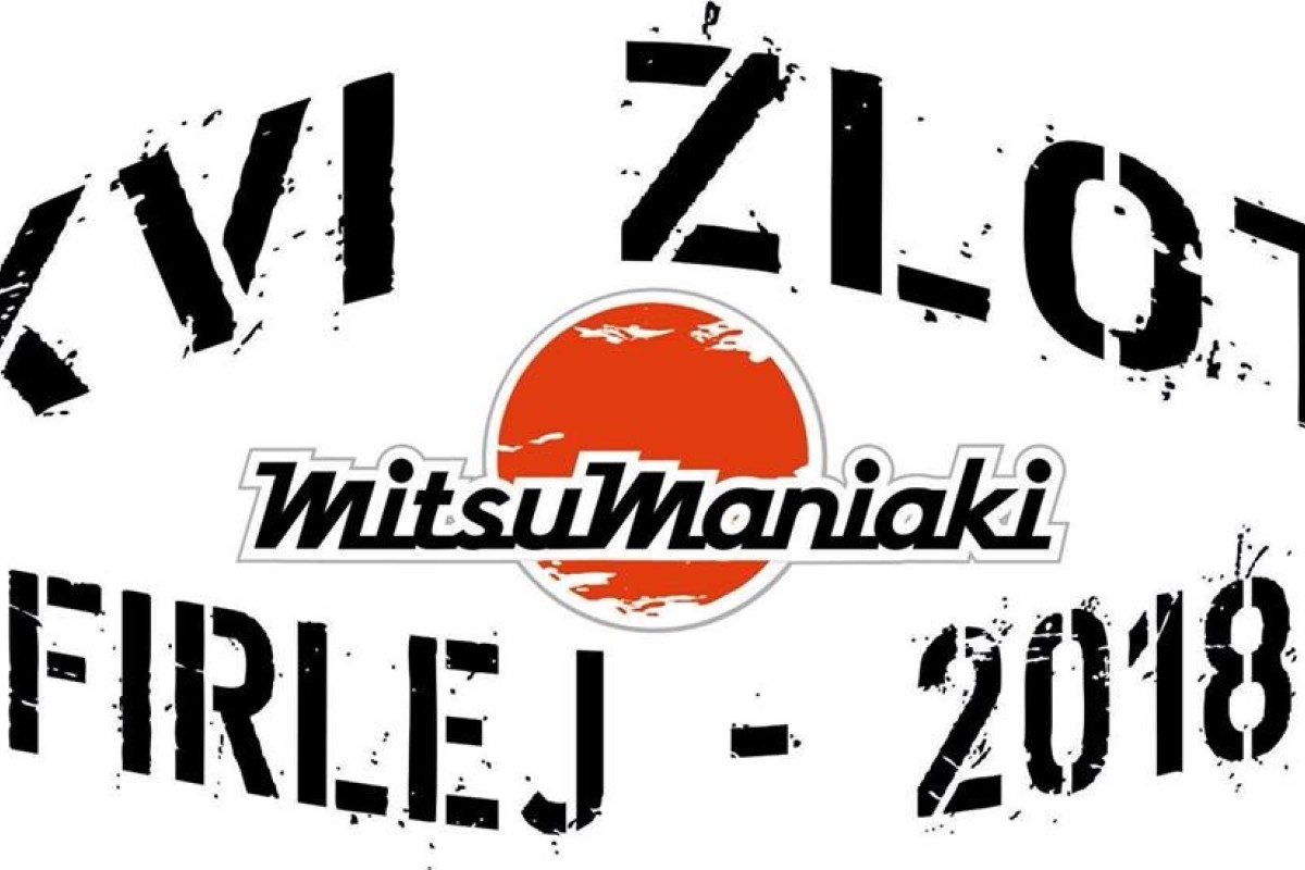 XVI Zlot MitsuManiaków - Firlej