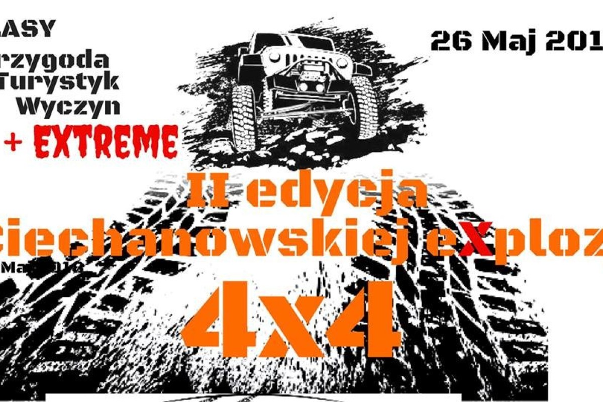 Ciechanowska eXplozja 4x4 - II Edycja