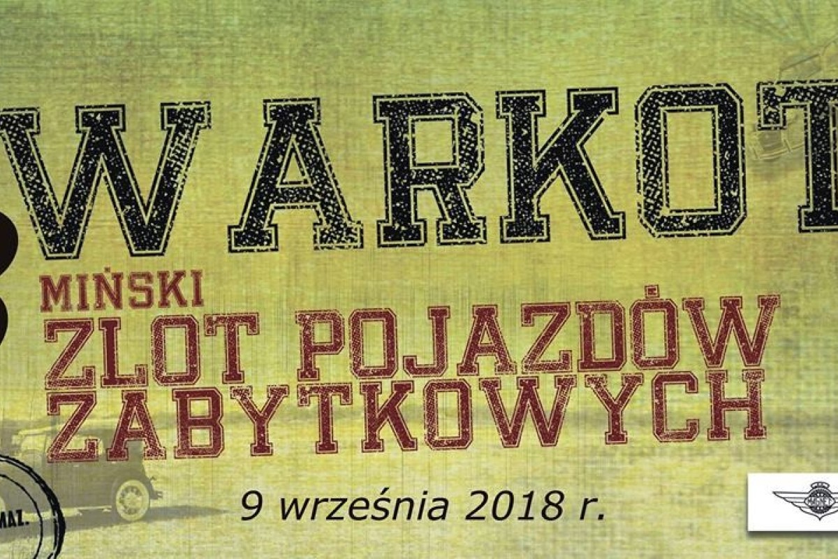 VIII Miński Zlot Pojazdów Zabytkowych Warkot 2018