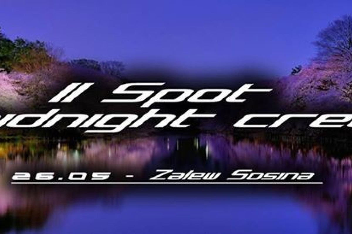 II Spot Midnight Crew - Zalew Sosina