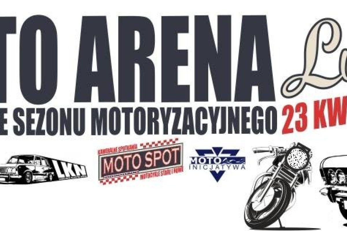 MOTO Arena - rozpoczęcie sezonu motoryzacyjnego 2017