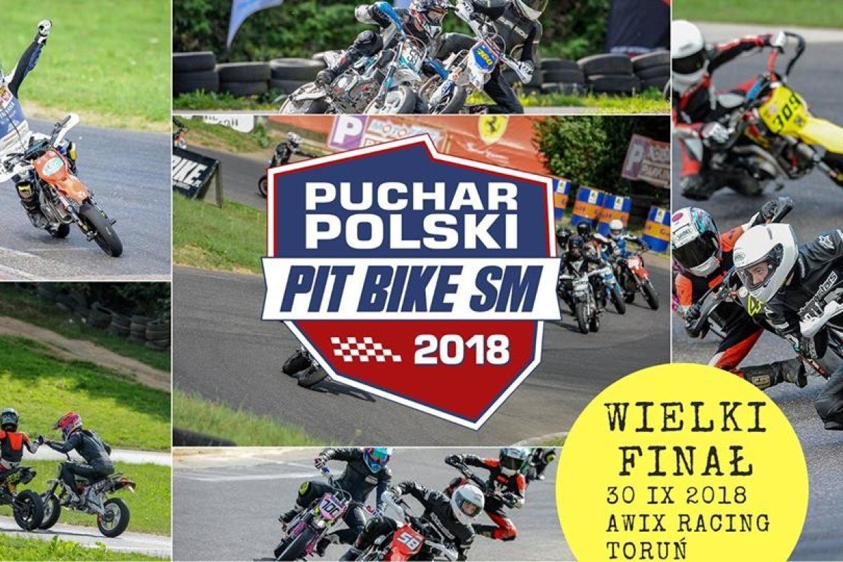 V runda Puchar Polski Pit Bike SM 2018 | Finał sezonu,Toruń