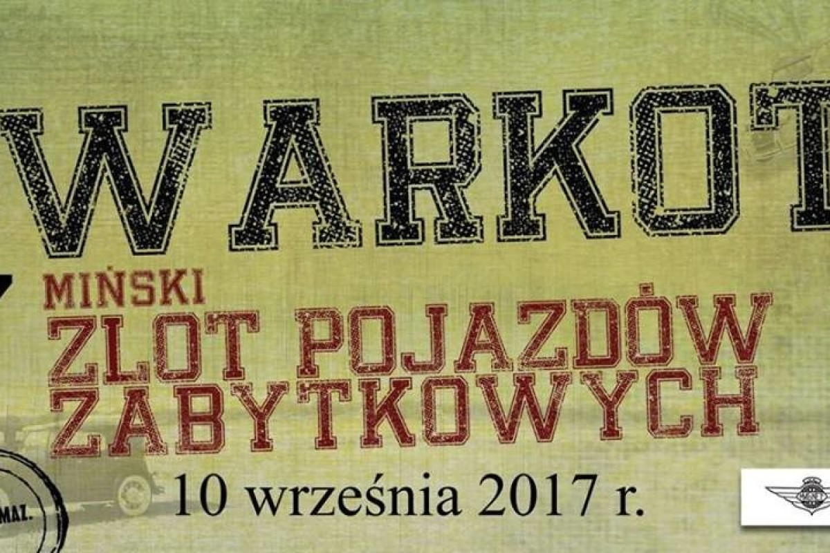 VII Miński Zlot Pojazdów Zabytkowych Warkot 2017