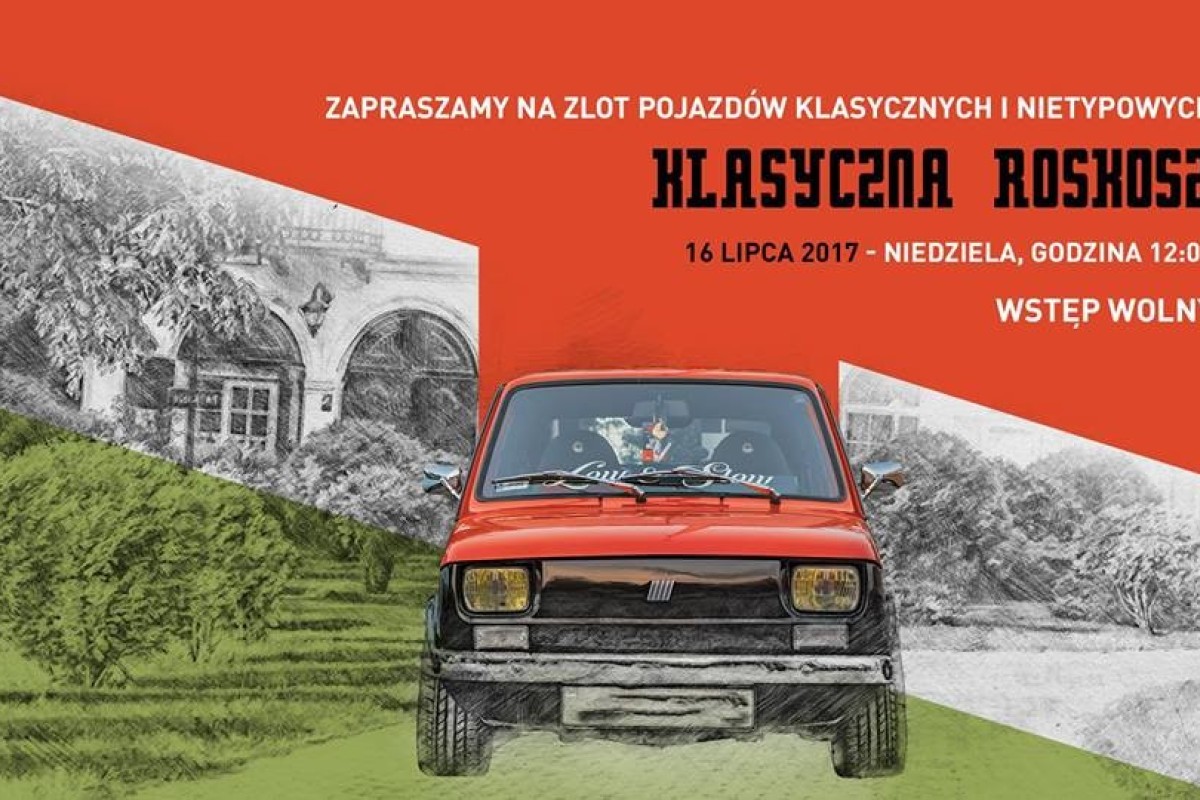 Klasyczna Roskosz - Zlot Pojazdów Zabytkowych i Nietypowych