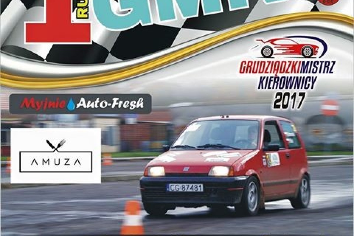 2017 Grudziądzki Mistrz Kierownicy - 1 Runda