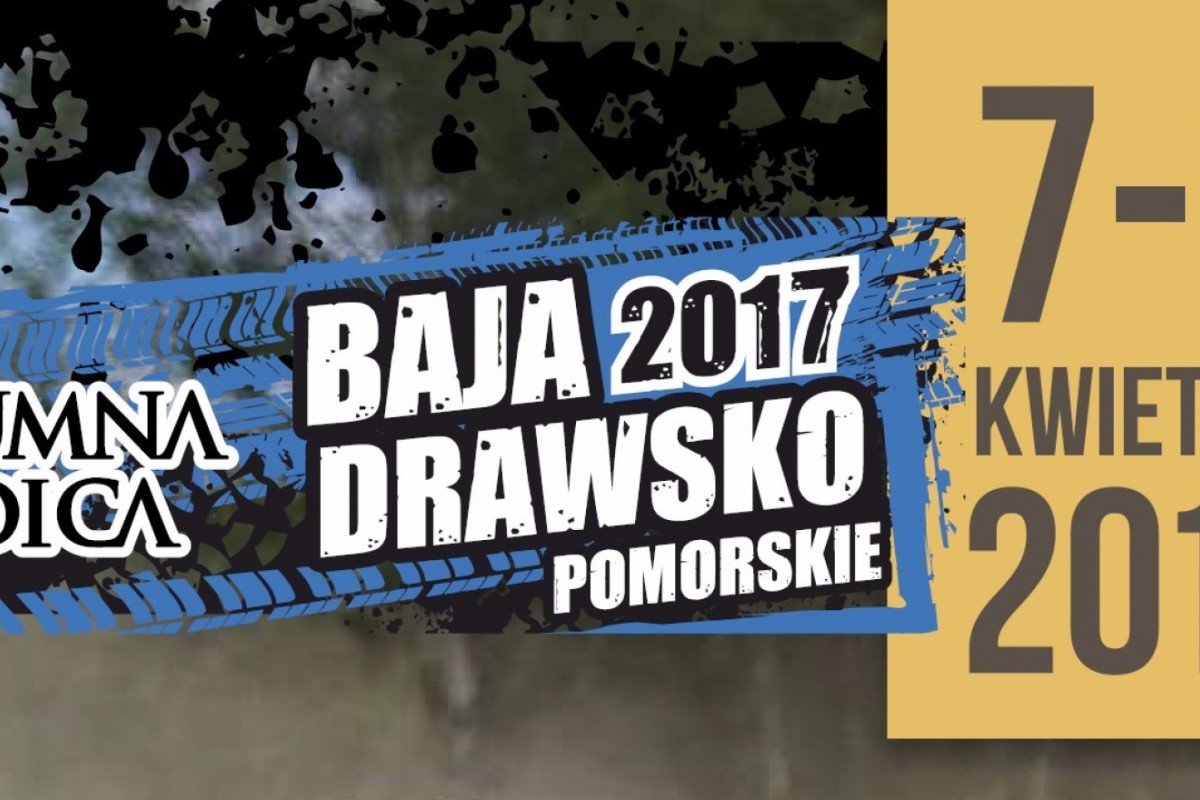 2017 Rajdowe Mistrzostwa oraz Puchar Polski Samochodów Terenowych oraz Puchar Polski w Rajdach Baja - Columna Medica Baja Drawsko