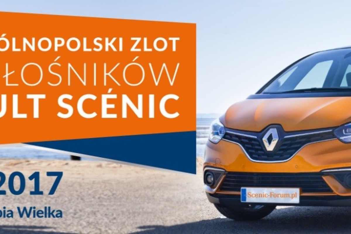 IV OGÓLNOPOLSKI ZLOT MIŁOŚNIKÓW RENAULT SCENIC