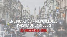 Motocykliści - Niepodległej: Parada Ulicami Łodzi