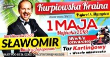 Wielka Majówka - Sławomir w Kurpiowskiej Krainie! Otwarcie Toru!