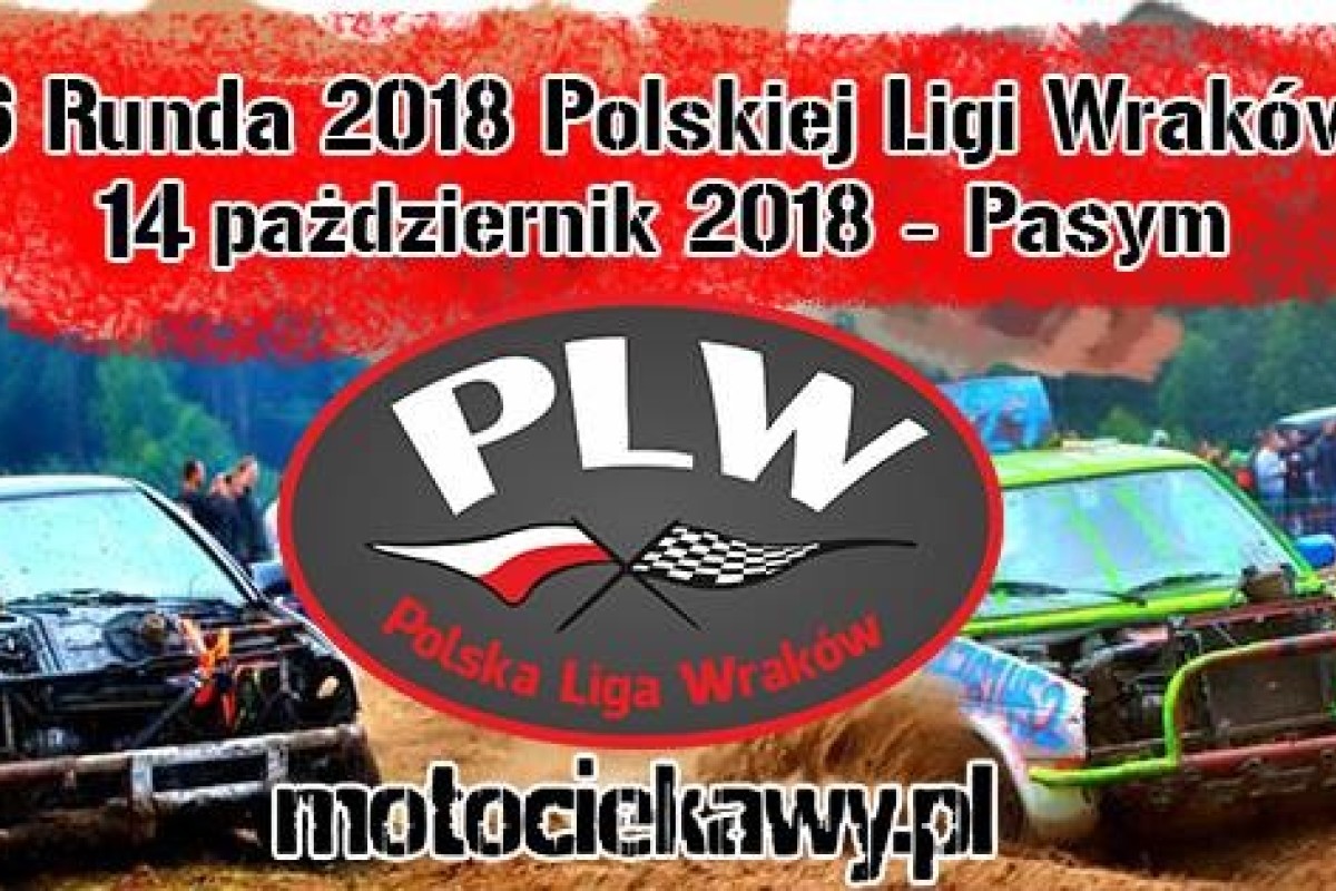 6 Runda 2018 Polskiej Ligi Wraków - Pasym