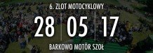 6. Zlot Motocyklowy - Barkowo Motör Szoł 2017