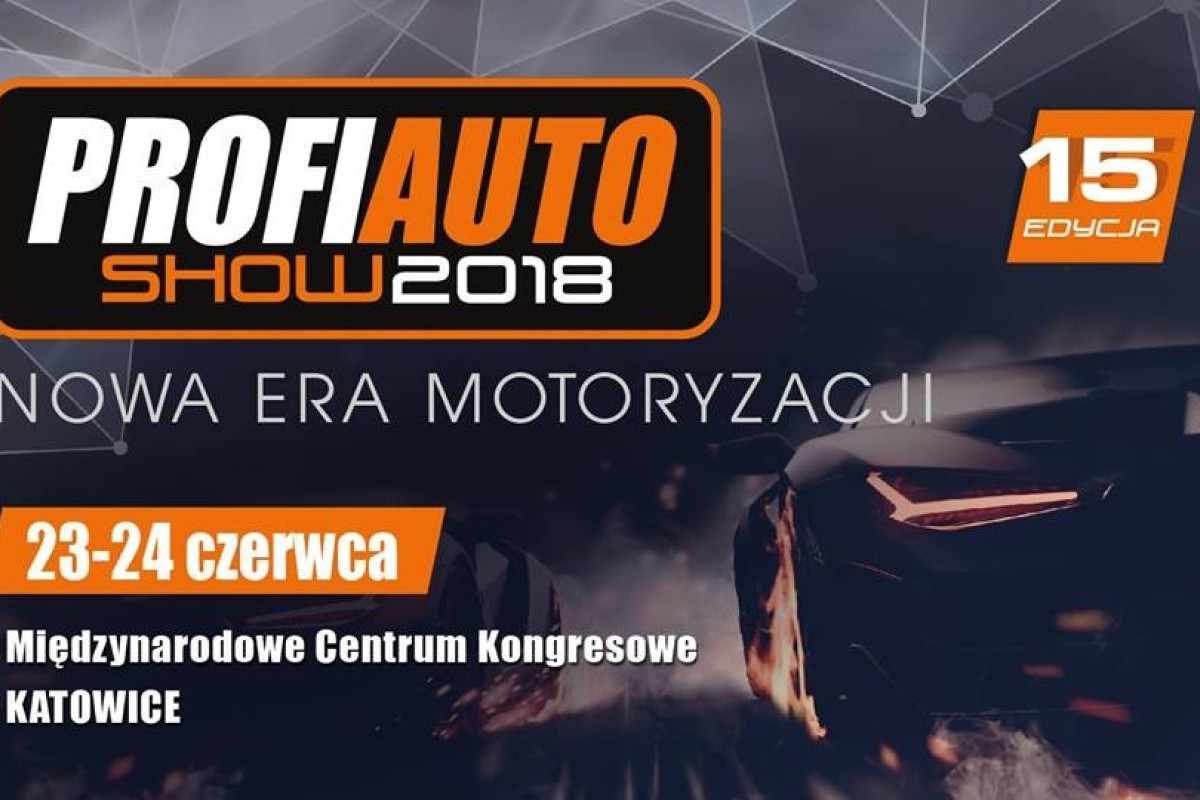 ProfiAuto Show 2018 | Nowa Era Motoryzacji