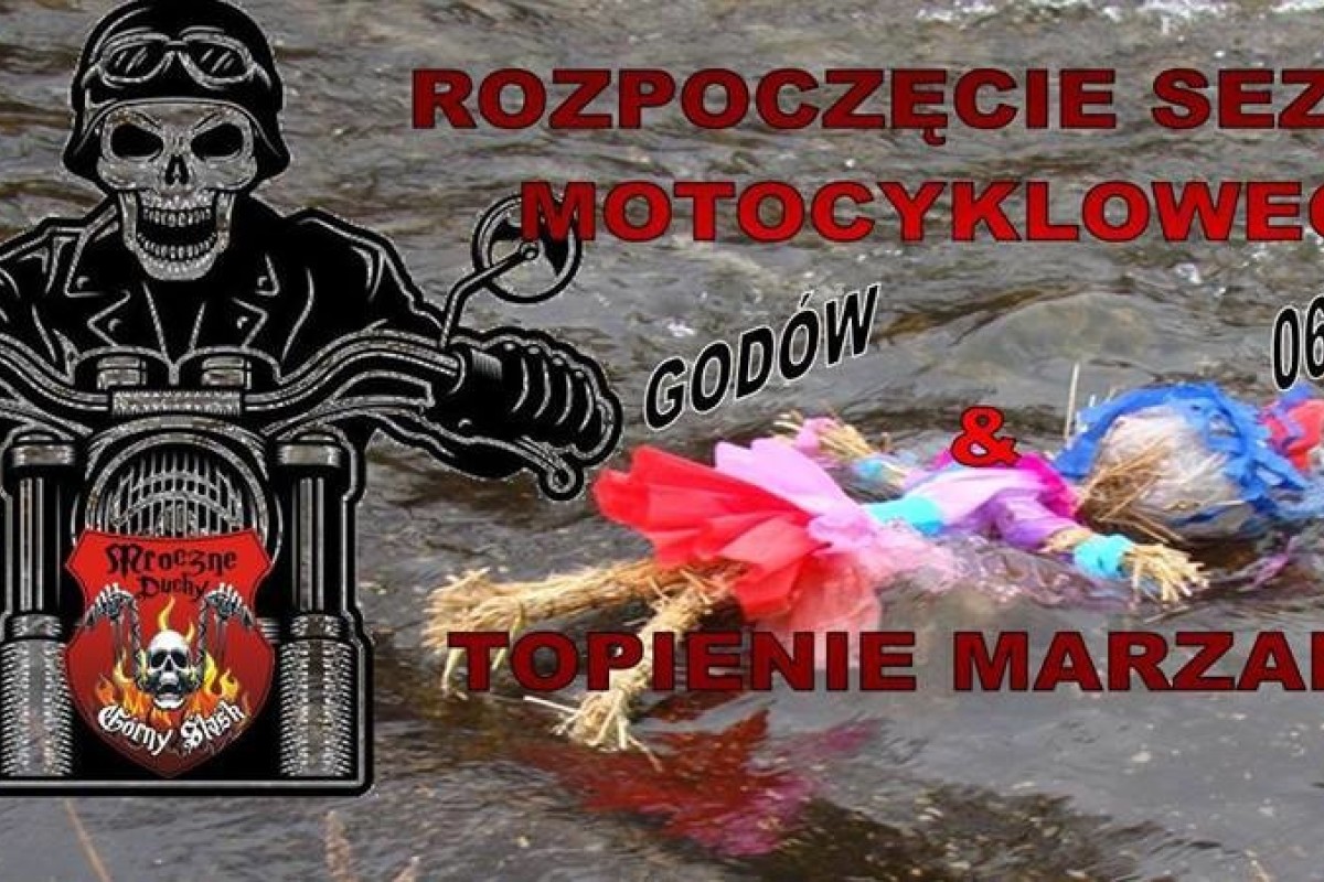 Rozpoczęcie Sezonu Motocyklowego & Topienie Marzanny