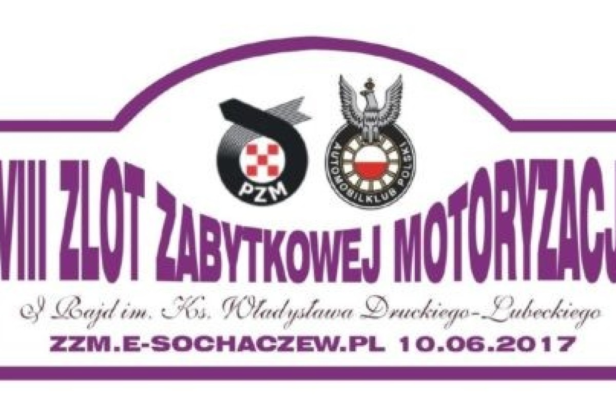 VIII Zlot Zabytkowej Motoryzacji & Rajd im. Ks. Władysława Druckiego-Lubeckiego 2017