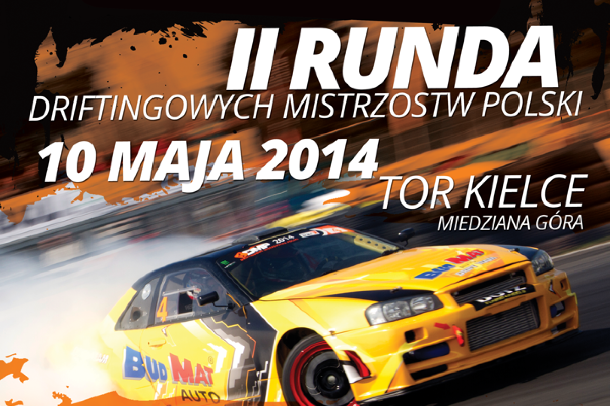 2 Runda Driftingowych Mistrzostw Polski 2014 - Tor Kielce