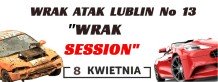 Wrak Atak Lublin no 13 "Wrak Session" 