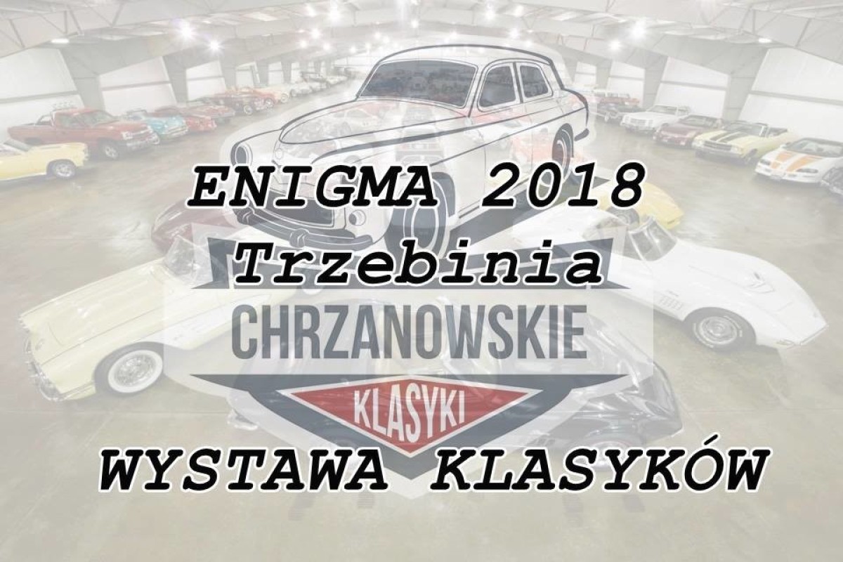 Wystawa Klasyków : Enigma 2018 Trzebinia