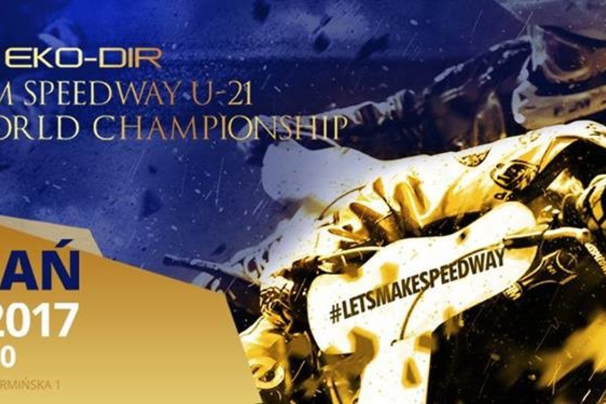 EKO - DIR FIM Speedway U21 World Championship - Poznań 1 runda