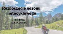 Rozpoczęcie sezonu motocyklowego Brodnica 2018