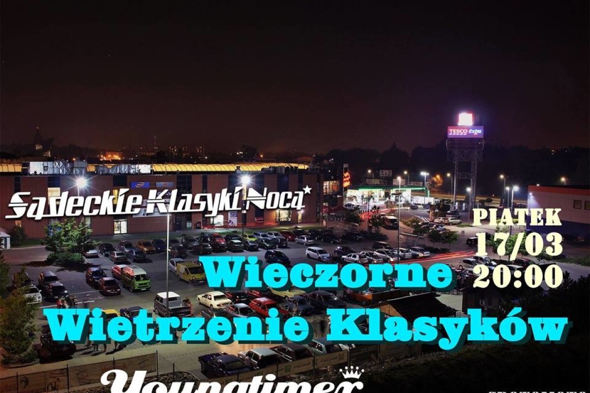 Sądeckie Klasyki Nocą - Wietrzenie Klasyków Youngtimer